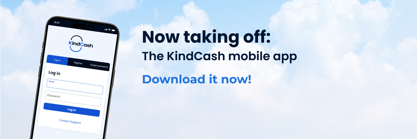 Now taking off: The KindCash mobile app | Download it now!